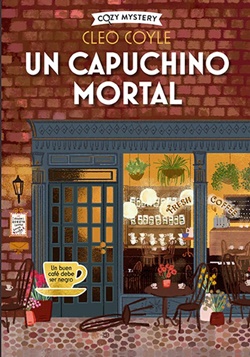 Un capuchino mortal (Coffee Lovers Club 1)