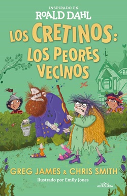 Los cretinos. Los peores vecinos 