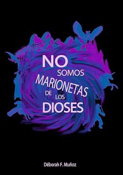 No somos marionetas de los dioses