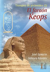 El faraón Keops (Tiempos de pirámides 2)