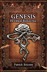 Génesis, el ritual rosacruz