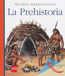 La prehistoria (Mundo maravilloso)
