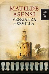 Venganza en Sevilla (Trilogía Martín Ojo de Plata II)