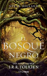 El Bosque Negro; una novela sobre J. R. R. Tolkien