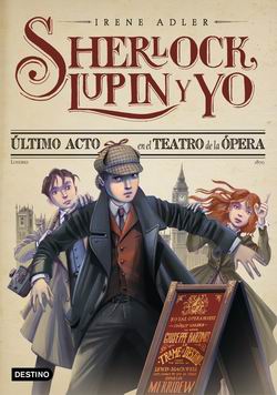 Sherlock, Lupin y yo, 2. Último acto en el teatro de la Ópera 