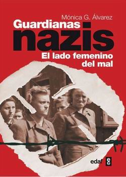 Guardianas nazis. El lado femenino del mal