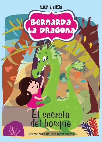Bernarda la dragona y el secreto del bosque