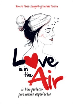 Love is in the Air. El libro perfecto para amores imperfectos