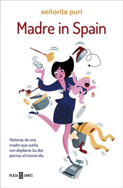 Madre in Spain: Historias de una madre que sueña con depilarse las dos piernas el mismo día