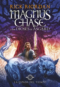 La espada del tiempo. Magnus Chase y los dioses de Asgard 1
