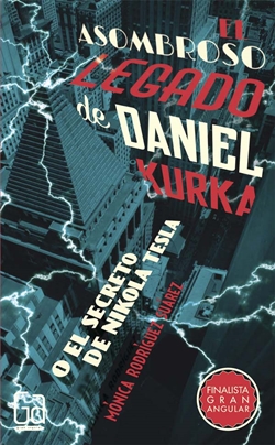 El asombroso legado de Daniel Kurka o El secreto de Nikola Tesla