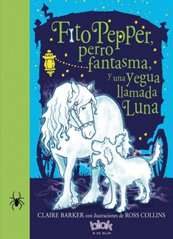 Fito Pepper, perro fantasma, y una yegua llamada Luna