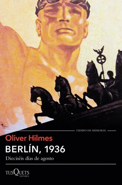 Berlín, 1936. Dieciséis días de agosto