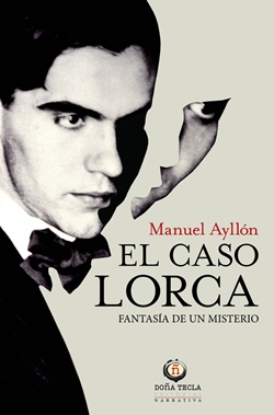 El caso Lorca: fantasía de un misterio