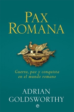 Pax Romana: Guerra, paz y conquista en el mundo romano