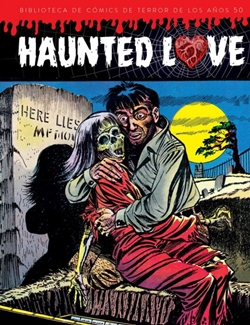 Haunted Love (Biblioteca de comics de terror de los años 50) Vol.1