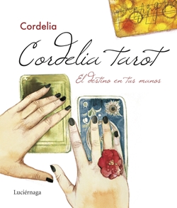 Cordelia Tarot. El destino en tus manos