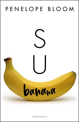 Su banana. Saga Objetos de atracción 1