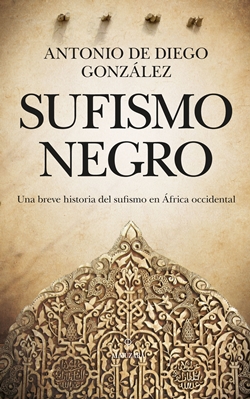 Sufismo negro: Una breve historia del sufismo en África occidental