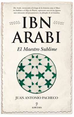 Ibn Arabi. El maestro sublime