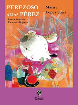 Perezoso. Alias Pérez