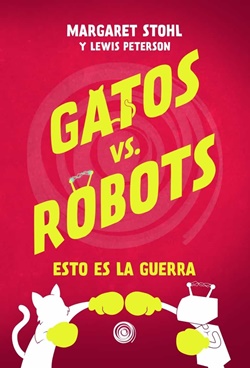 Gatos vs Robots. Esto es la guerra
