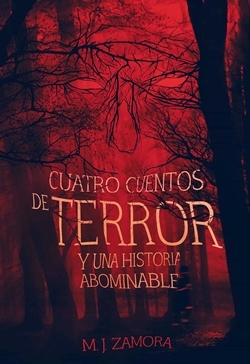 Cuatro cuentos de terror y un relato abominable