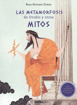 Las metamorfosis de Ovidio y otros mitos