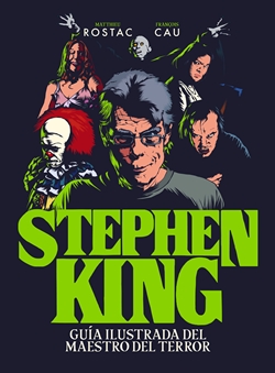 Stephen King. Guía ilustrada del maestro del terror