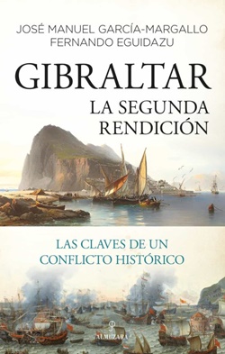Gibraltar. La segunda rendición: las claves de un conflicto histórico
