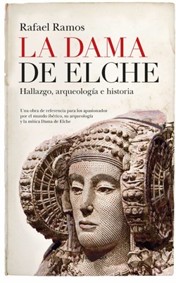 La Dama de Elche: hallazgo, arqueología e historia