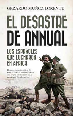 El desastre de Annual. Los españoles que lucharon en África