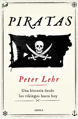 Piratas: Una historia desde los vikingos hasta hoy