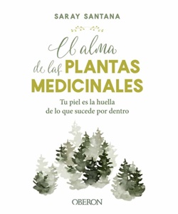 El alma de las plantas medicinales El alma de las plantas medicinales