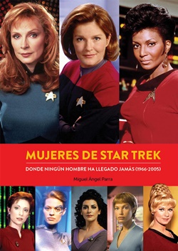 Mujeres de Star Trek. Donde ningún hombre ha llegado jamás (1966-2005)