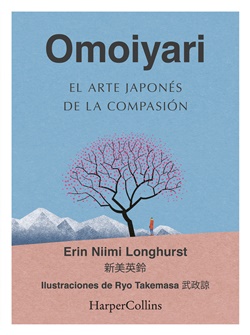 Omoiyari. El arte japonés de la compasión