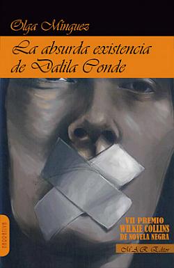 La absurda existencia de Dalila Conde. Saga Inspector Vélez 1 La absurda existencia de Dalila Conde. Saga Inspector Vélez 1