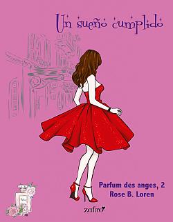 Un sueño cumplido. Bilogía Parfum des anges 2