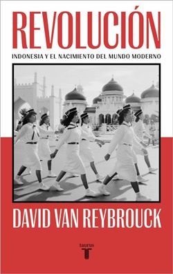 Revolución. Indonesia y el nacimiento del mundo moderno