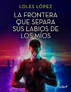 La frontera que separa sus labios de los míos La frontera que separa sus labios de los míos