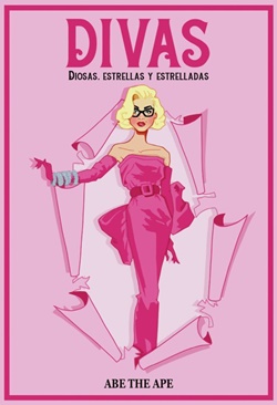 Divas. Diosas, Estrellas y Estrelladas