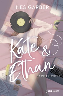 Amores platónicos 1. Kate & Ethan