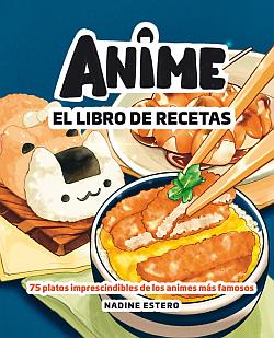 Anime. El libro de recetas