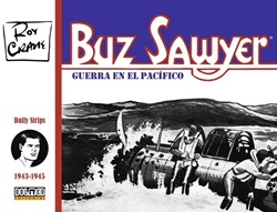 Buz Sawyer. Guerra en el Pacífico. Daily Strips 1943-1945