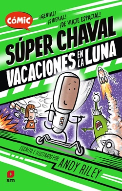 Súper Chaval 2. Vacaciones en la luna