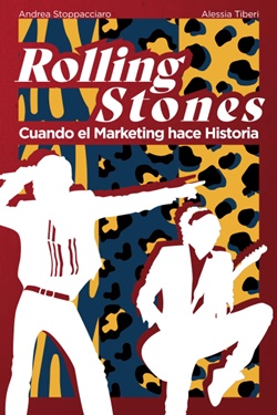 Rolling Stones. Cuando el Marketing hace Historia