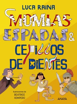 Momias, espadas y cepillos de dientes