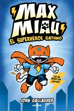 Max Miau 1. El superhéroe gatuno