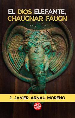 El dios Elefante, Chaugnar Faugn El dios Elefante, Chaugnar Faugn