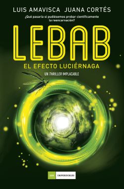 Lebab. El efecto luciérnaga Lebab. El efecto luciérnaga